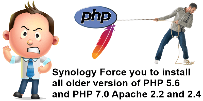 Synology Force you to install all older version of PHP 5.6 and PHP 7.0 – Apache 2.2 and 2.4
