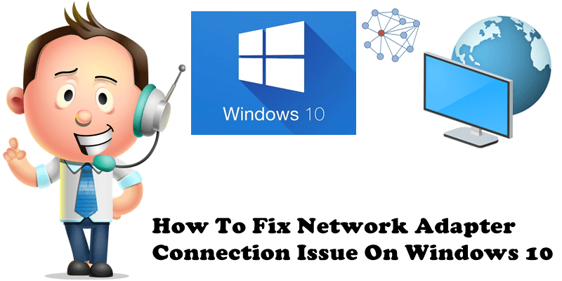 How To Fix Network Adapter Connection Issue On Windows 10