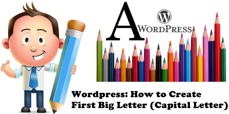 Wordpress How to Create First Big Letter (Capital Letter)