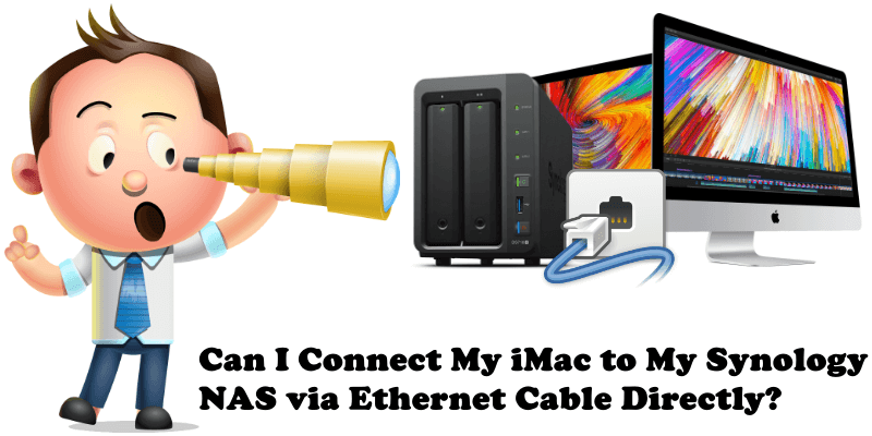 Can I Connect My Imac To My Synology Nas Via Ethernet Cable Directly Marius Hosting