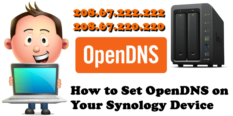 How to Set OpenDNS on Your Synology Device