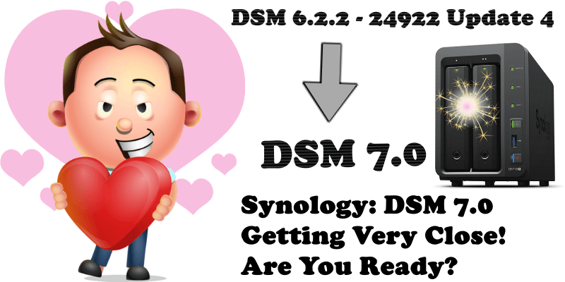 Synology DSM 7.0 Getting Very Close! Are You Ready