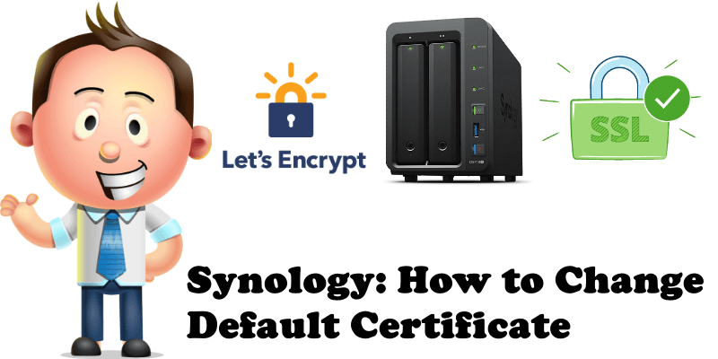 Synology How to Change Default Certificate