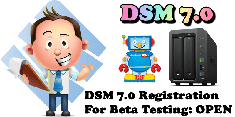 DSM 7.0 Registration For Beta Testing OPEN