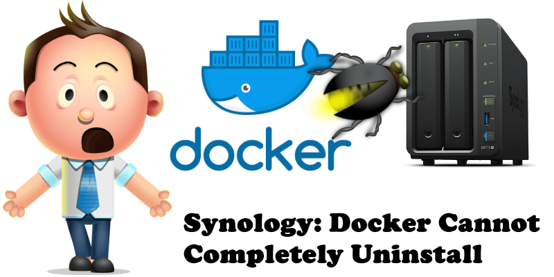 Synology Docker Cannot Completely Uninstall