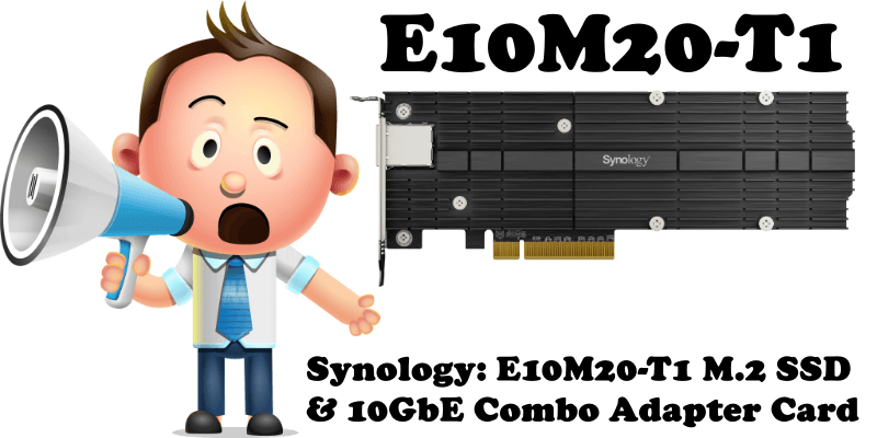 Synology: E10M20-T1 M.2 SSD & 10GbE Combo Adapter Card – Marius Hosting