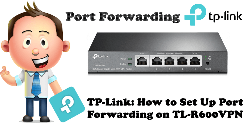 TP-Link How to Set Up Port Forwarding on TL-R600VPN
