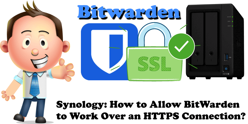 Synology How to Allow BitWarden to Work Over an HTTPS Connection