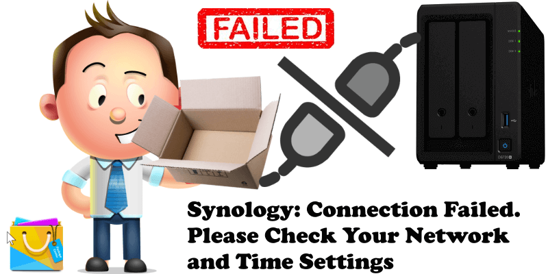 Synology Connection Failed. Please Check Your Network and Time Settings