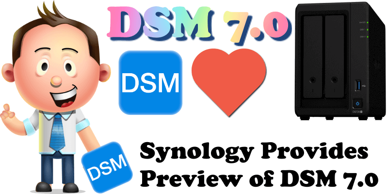 Synology Provides Preview of DSM 7.0