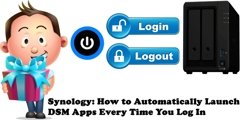 Synology How to Automatically Launch DSM Apps Every Time You Log In