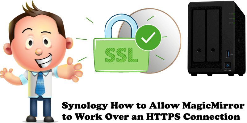 Synology How to Allow MagicMirror to Work Over an HTTPS Connection