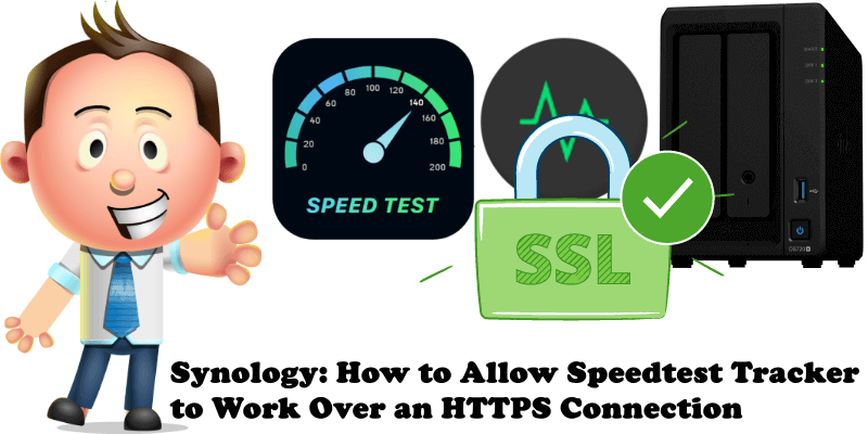 Synology How to Allow Speedtest Tracker to Work Over an HTTPS Connection