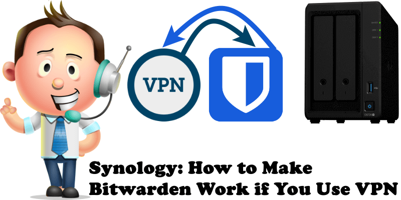 Synology How to Make Bitwarden Work if You Use VPN