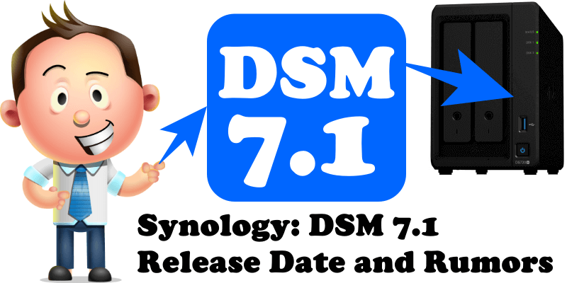 Synology: DSM 7.1 Release Date and Rumors