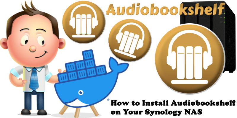 How to Install Audiobookshelf on Your Synology NAS