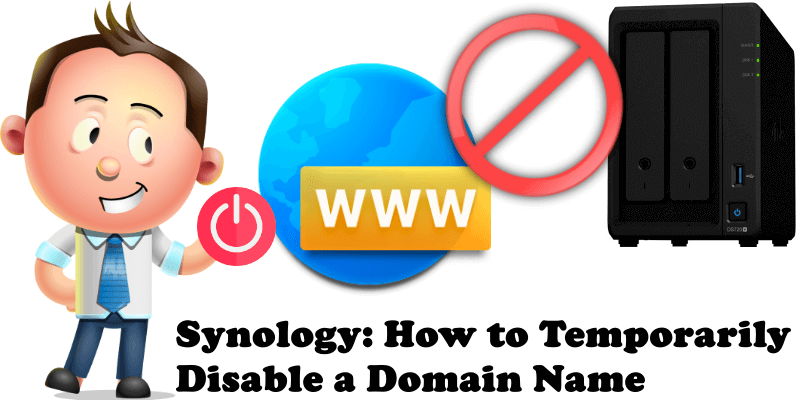 Synology How to Temporarily Disable a Domain Name