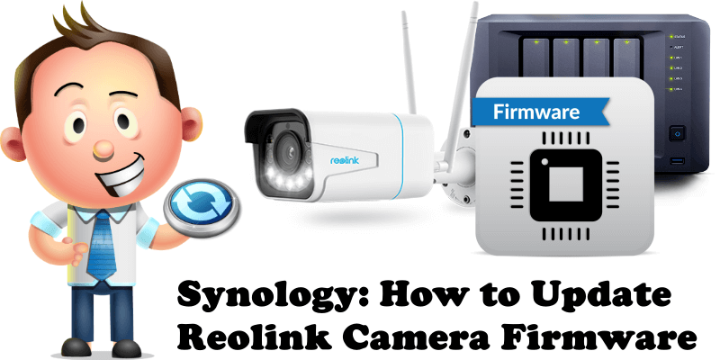 Synology How to Update Reolink Camera Firmware