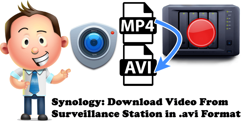 Synology: Download Video From Surveillance Station in .avi Format