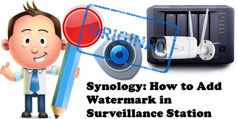 Synology How to Add Watermark in Surveillance Station
