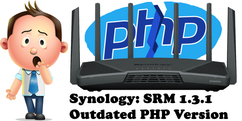 Synology SRM 1.3.1 Outdated PHP Version