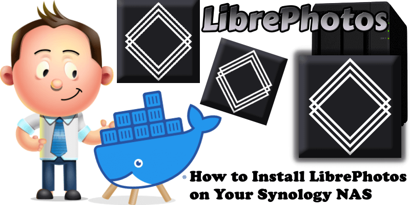 How to Install LibrePhotos on Your Synology NAS
