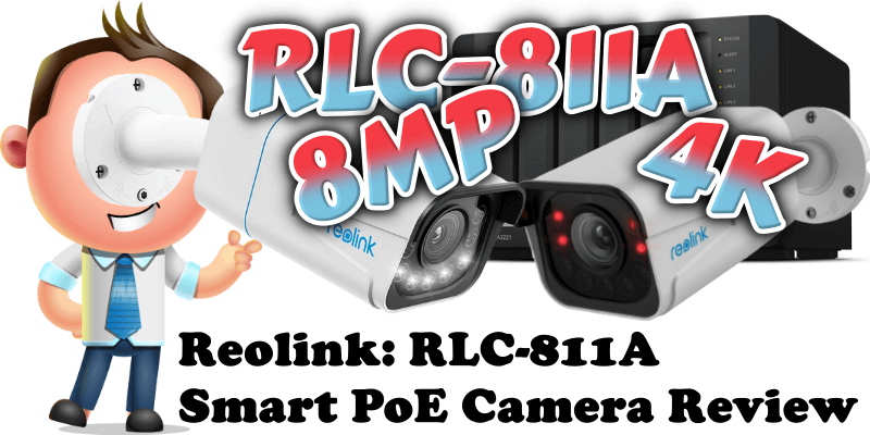 Reolink RLC-811A Smart PoE Camera Review