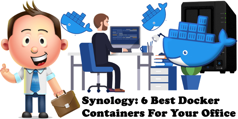 Synology 6 Best Docker Containers For Your Office