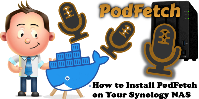 How to Install PodFetch on Your Synology NAS