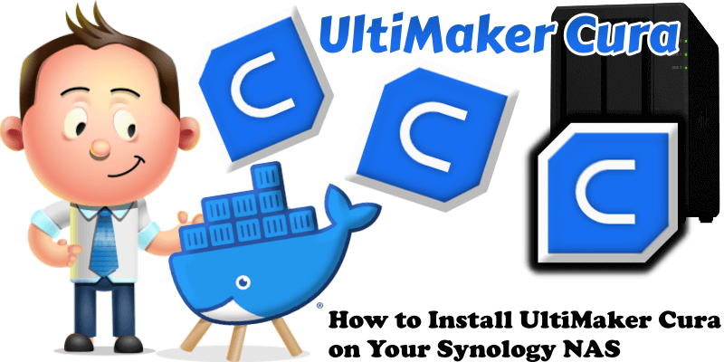 How to Install UltiMaker Cura on Your Synology NAS