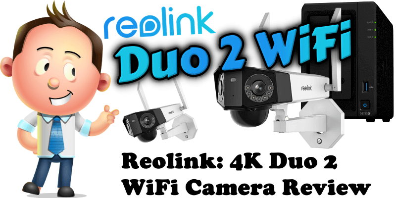 Reolink 4K Duo 2 WiFi Camera Review