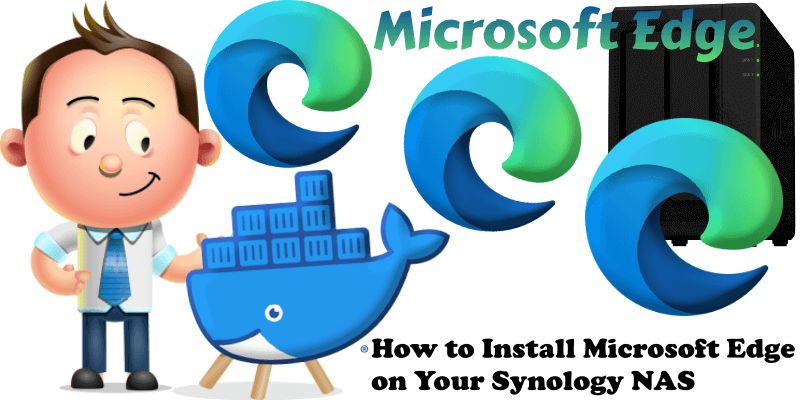 How to Install Microsoft Edge on Your Synology NAS