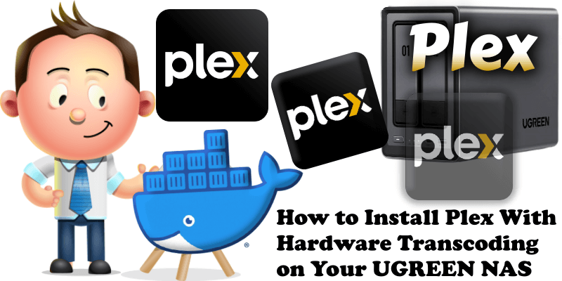 How to Install Plex With Hardware Transcoding on Your UGREEN NAS