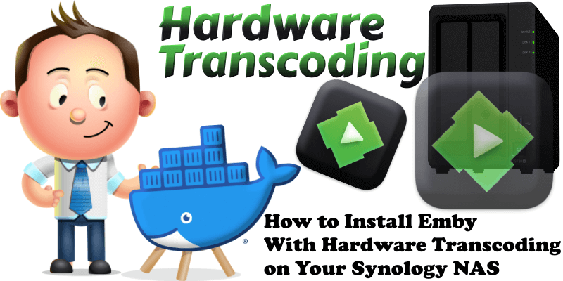 How to Install Emby With Hardware Transcoding on Your Synology NAS