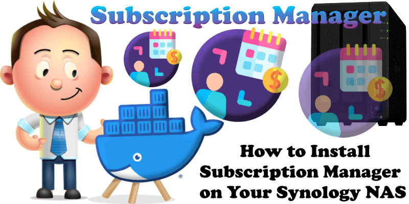 How to Install Subscription Manager on Your Synology NAS