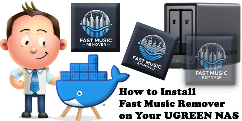 How to Install Fast Music Remover on Your UGREEN NAS