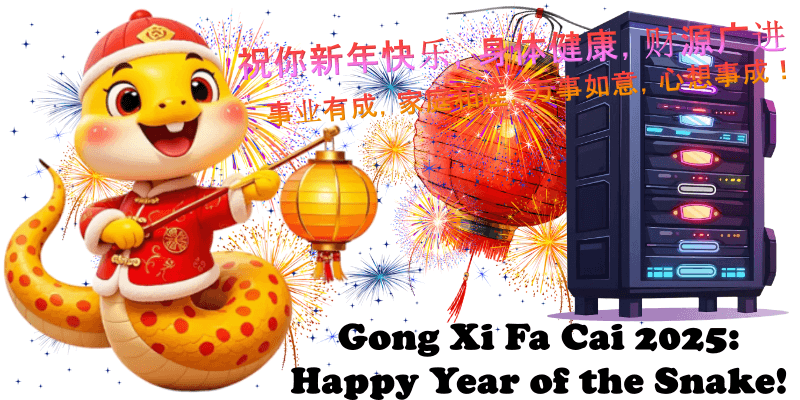 Gong Xi Fa Cai 2025 Happy Year of the Snake!