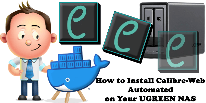 How to Install Calibre-Web Automated on Your UGREEN NAS