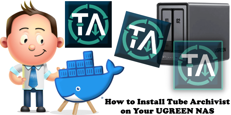 How to Install Tube Archivist on Your UGREEN NAS