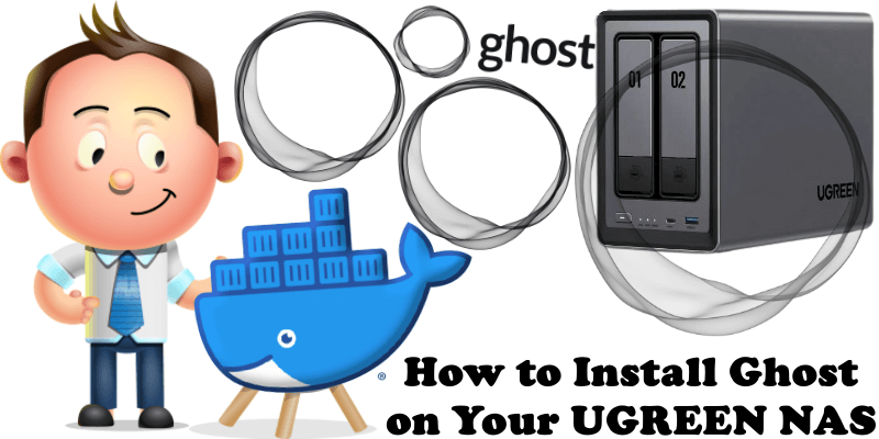 How to Install Ghost on Your UGREEN NAS