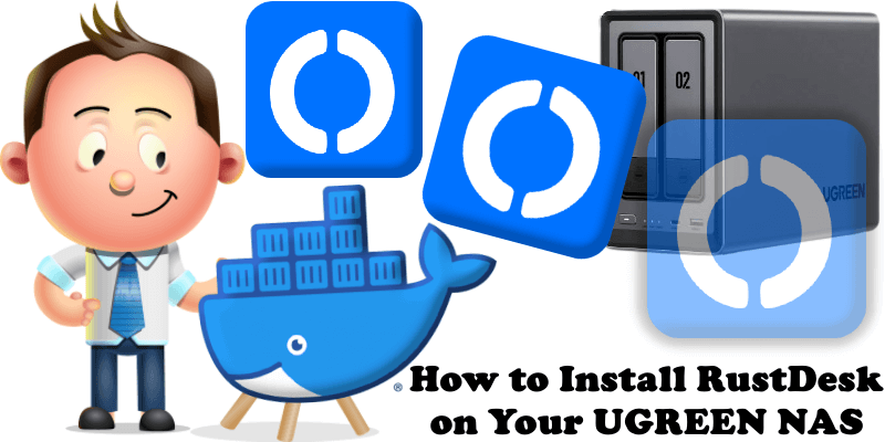 How to Install RustDesk on Your UGREEN NAS