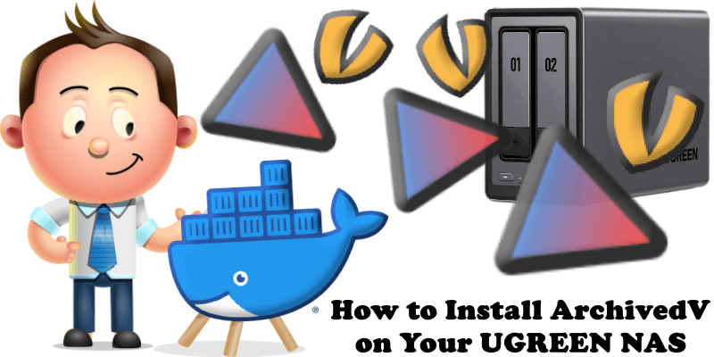 How to Install ArchivedV on Your UGREEN NAS
