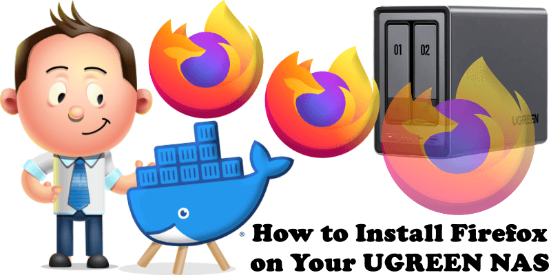 How to Install Firefox on Your UGREEN NAS