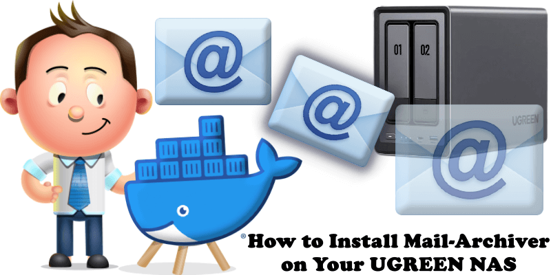 How to Install Mail-Archiver on Your UGREEN NAS