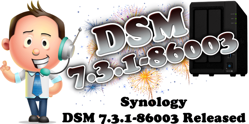 Synology DSM 7.3.1-86003 released
