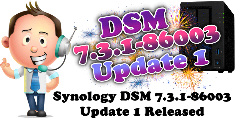 Synology DSM 7.3.1-86003 Update 1 Released