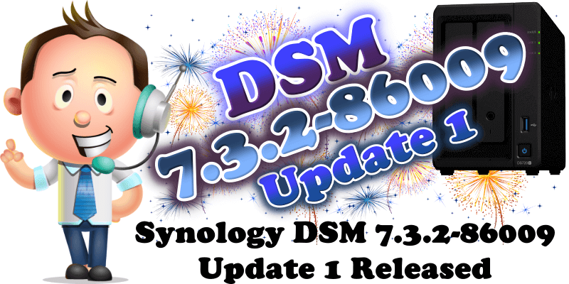 Synology DSM 7.3.2-86009 Update 1 Released