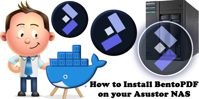 How to Install BentoPDF on Your Asustor NAS