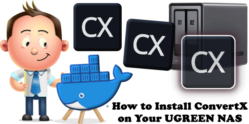 How to Install ConvertX on Your UGREEN NAS