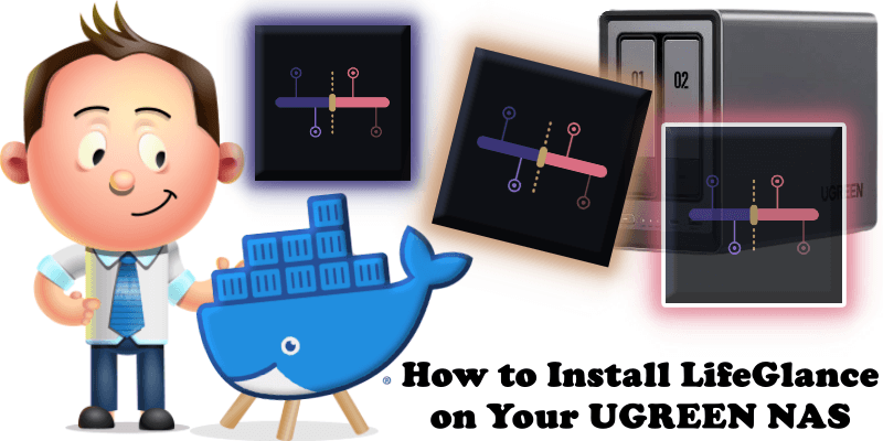 How to Install LifeGlance on Your UGREEN NAS